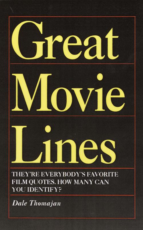 Cover of the book Great Movie Lines by Dale Thomajan, Random House Publishing Group
