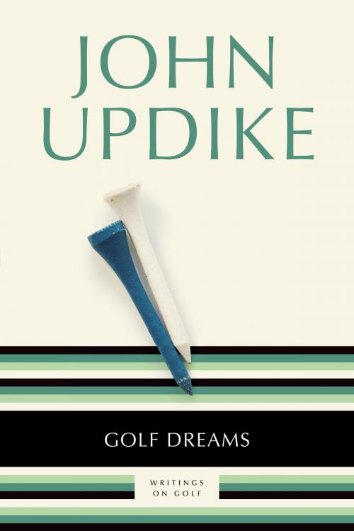 Cover of the book Golf Dreams by John Updike, Random House Publishing Group