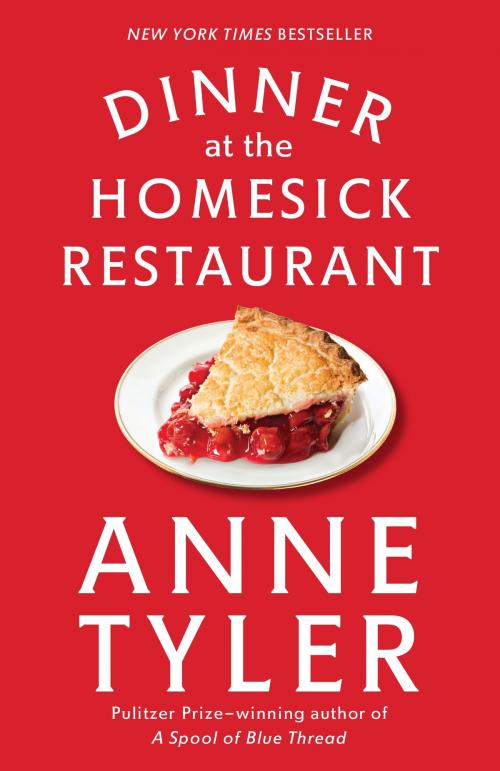 Cover of the book Dinner at the Homesick Restaurant by Anne Tyler, Knopf Doubleday Publishing Group