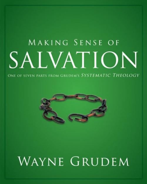 Cover of the book Making Sense of Salvation by Wayne A. Grudem, Zondervan Academic