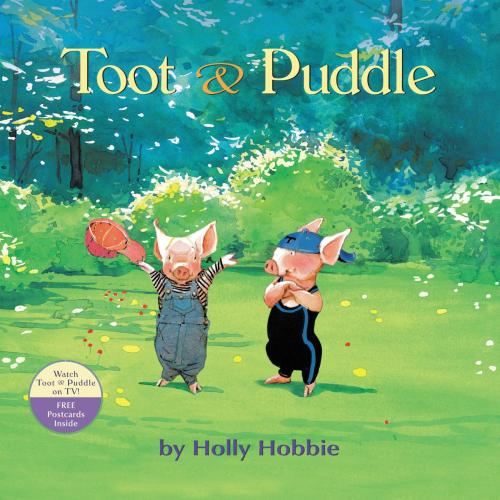 Cover of the book Toot & Puddle by Holly Hobbie, Little, Brown Books for Young Readers