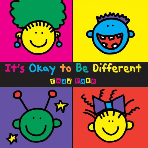 Cover of the book It's Okay To Be Different by Todd Parr, Little, Brown Books for Young Readers