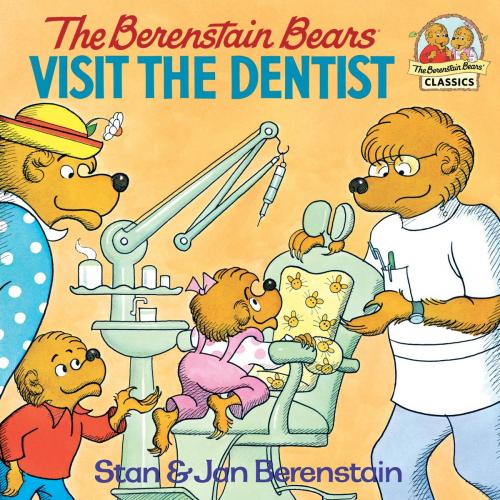 Cover of the book The Berenstain Bears Visit the Dentist by Stan Berenstain, Jan Berenstain, Random House Children's Books