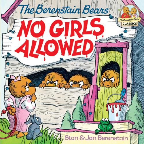 Cover of the book The Berenstain Bears No Girls Allowed by Stan Berenstain, Random House Children's Books