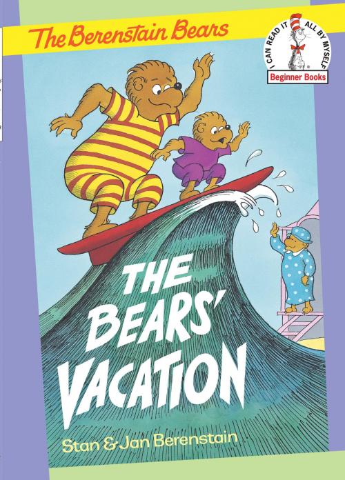 Cover of the book The Bears' Vacation by Stan Berenstain, Jan Berenstain, Random House Children's Books