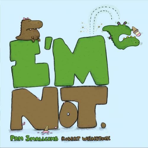 Cover of the book I'm Not. by Pam Smallcomb, Random House Children's Books