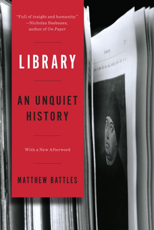 Cover of the book Library: An Unquiet History by Matthew Battles, W. W. Norton & Company