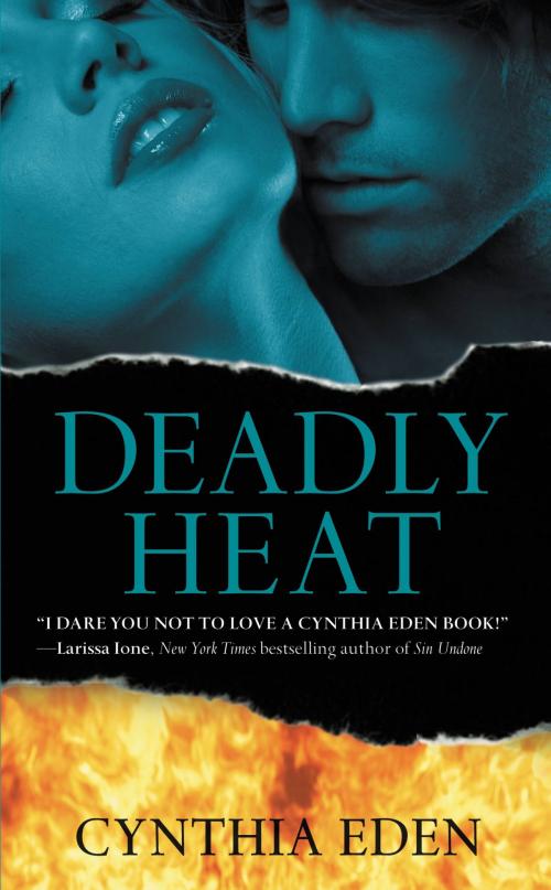 Cover of the book Deadly Heat by Cynthia Eden, Grand Central Publishing