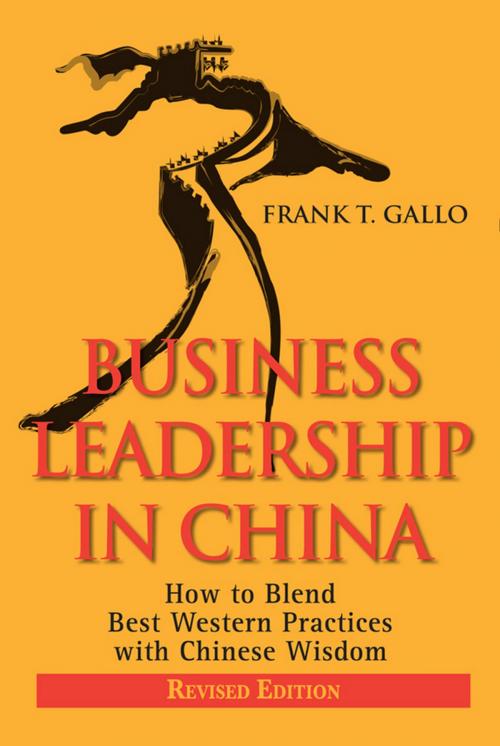 Cover of the book Business Leadership in China by Frank T. Gallo, Wiley