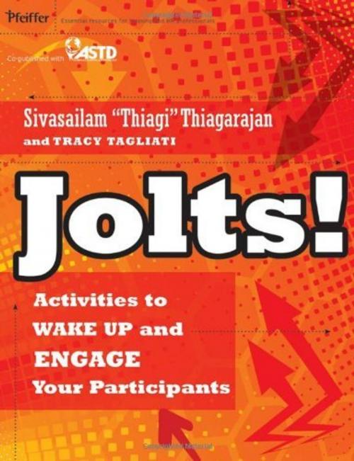 Cover of the book Jolts! Activities to Wake Up and Engage Your Participants by Sivasailam Thiagarajan, Tracy Tagliati, Wiley