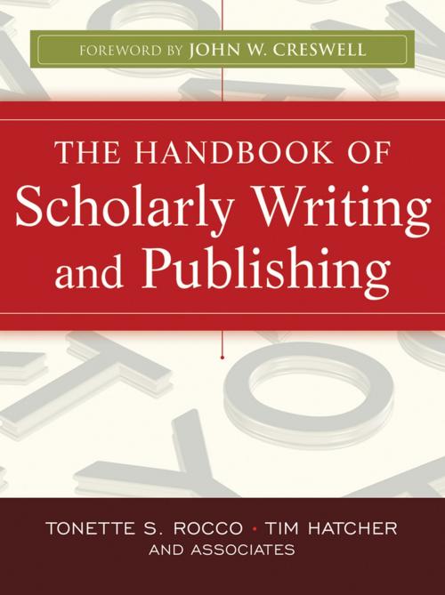 Cover of the book The Handbook of Scholarly Writing and Publishing by Tonette S. Rocco, Timothy Gary Hatcher, Wiley