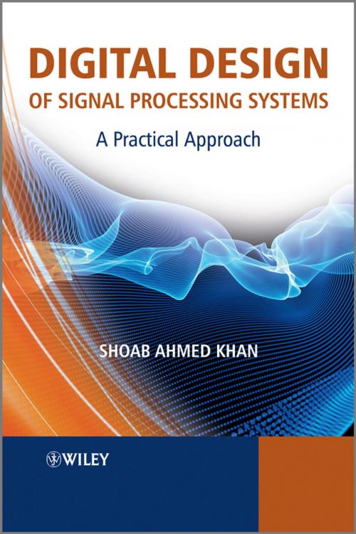 Cover of the book Digital Design of Signal Processing Systems by Shoab Ahmed Khan, Wiley