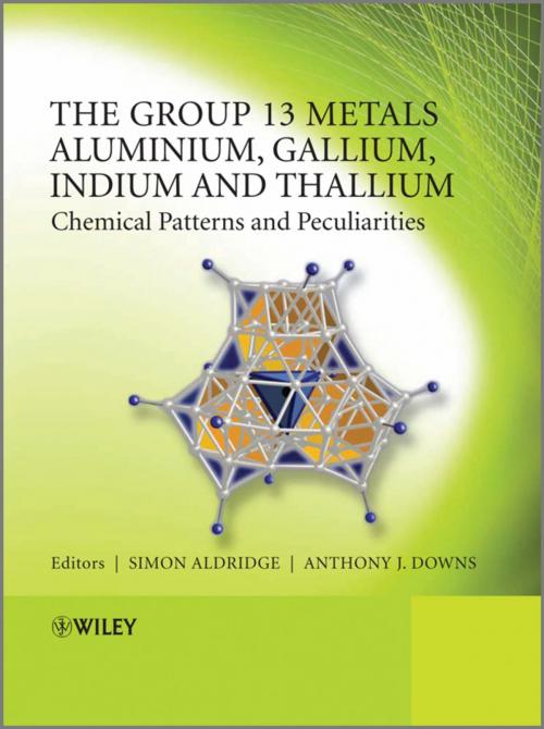 Cover of the book The Group 13 Metals Aluminium, Gallium, Indium and Thallium by Simon Aldridge, Anthony J. Downs, Wiley