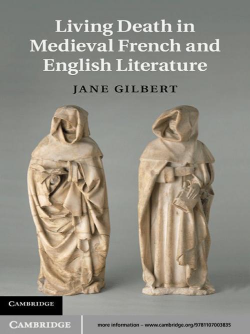 Cover of the book Living Death in Medieval French and English Literature by Jane Gilbert, Cambridge University Press