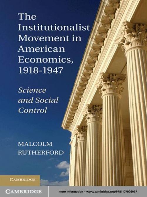 Cover of the book The Institutionalist Movement in American Economics, 1918–1947 by Malcolm Rutherford, Cambridge University Press