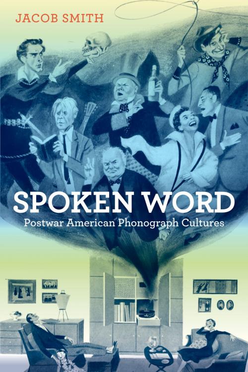 Cover of the book Spoken Word by Jacob Smith, University of California Press