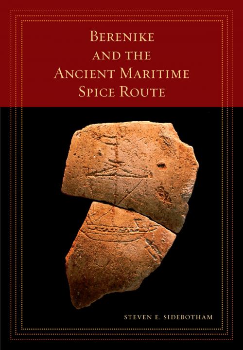 Cover of the book Berenike and the Ancient Maritime Spice Route by Steven E. Sidebotham, University of California Press