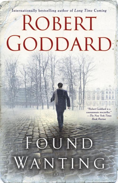 Cover of the book Found Wanting by Robert Goddard, Random House Publishing Group