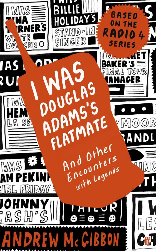 Cover of the book I Was Douglas Adams's Flatmate by Andrew McGibbon, Faber & Faber