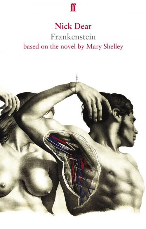 Cover of the book Frankenstein, based on the novel by Mary Shelley by Nick Dear, Faber & Faber