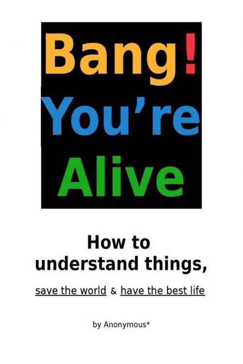 Cover of the book Bang! You're Alive by Anonymous, Elegant Press