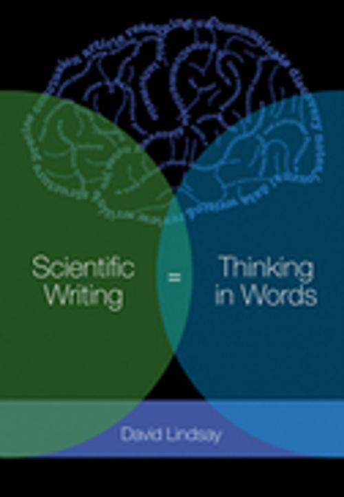 Cover of the book Scientific Writing = Thinking in Words by David  Lindsay, CSIRO PUBLISHING