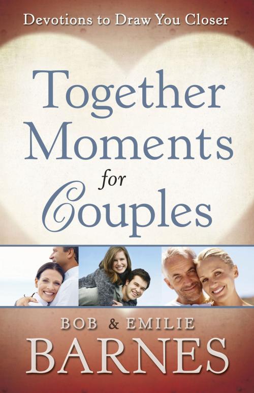 Cover of the book Together Moments for Couples by Bob Barnes, Emilie Barnes, Harvest House Publishers