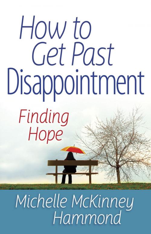 Cover of the book How to Get Past Disappointment by Michelle McKinney Hammond, Harvest House Publishers