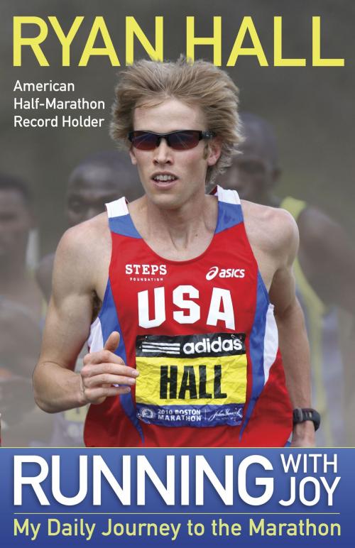 Cover of the book Running with Joy by Ryan Hall, Harvest House Publishers