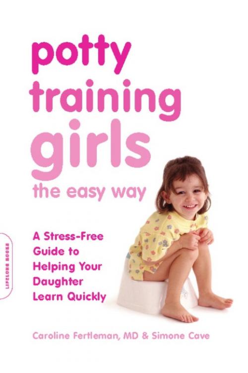 Cover of the book Potty Training Girls the Easy Way by Caroline Fertleman, Simone Cave, Hachette Books