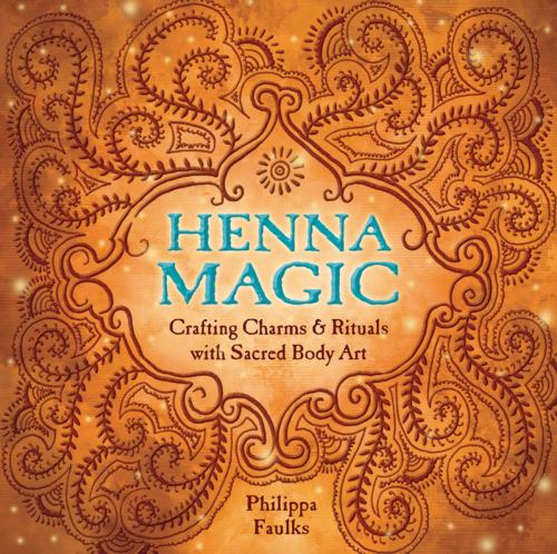 Cover of the book Henna Magic by Philippa Faulks, Llewellyn Worldwide, LTD.