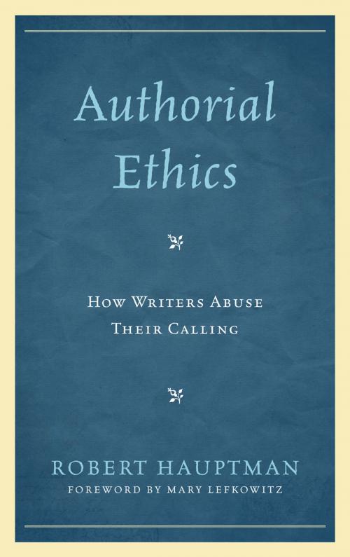 Cover of the book Authorial Ethics by Robert Hauptman, Lexington Books
