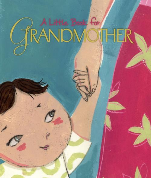 Cover of the book A Little Book for Grandmother by Andrews McMeel Publishing LLC, Andrews McMeel Publishing, LLC