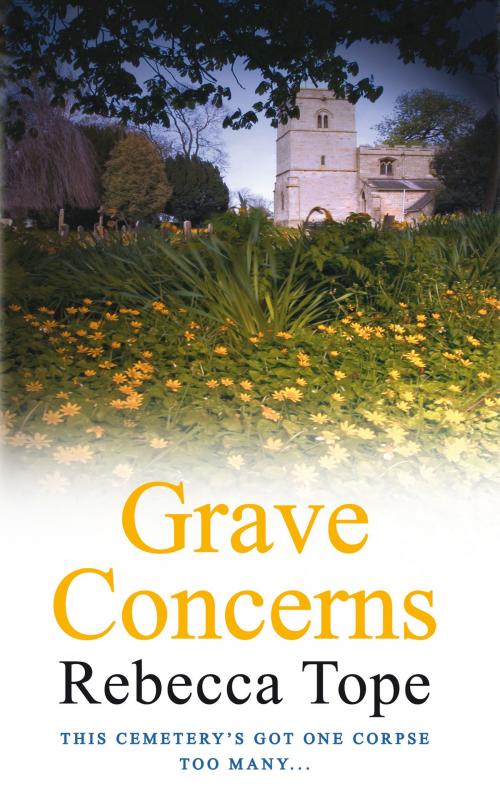 Cover of the book Grave Concerns by Rebecca Tope, Allison & Busby