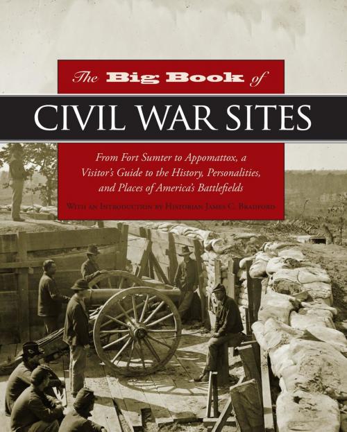 Cover of the book Big Book of Civil War Sites by Eric Ethier, John Mckay, EdD, President, South Piedmont Community College, NC (Retired), Globe Pequot Press