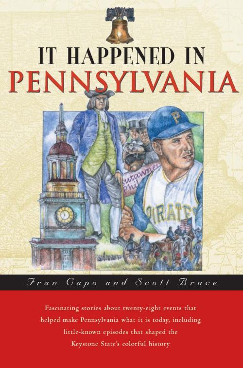 Cover of the book It Happened in Pennsylvania by Fran Capo, Scott Bruce, Globe Pequot Press