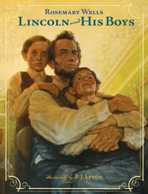 Cover of the book Lincoln and His Boys by Rosemary Wells, Candlewick Press