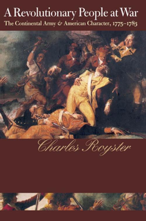 Cover of the book A Revolutionary People At War by Charles Royster, Omohundro Institute and University of North Carolina Press