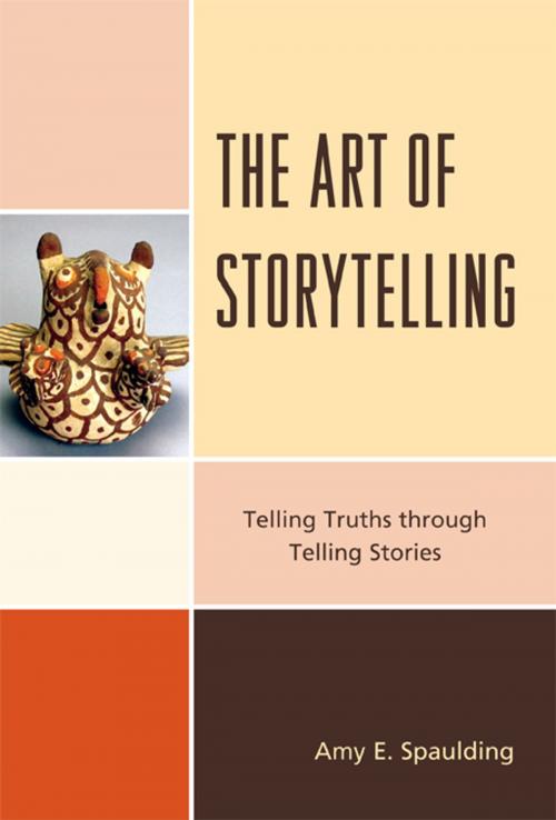 Cover of the book The Art of Storytelling by Amy E. Spaulding, Scarecrow Press