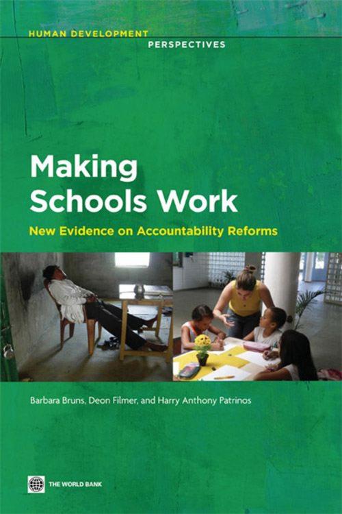 Cover of the book Making Schools Work: New Evidence on Accountability Reforms by Bruns, Barbara; Filmer, Deon; Patrinos, Harry Anthony, World Bank