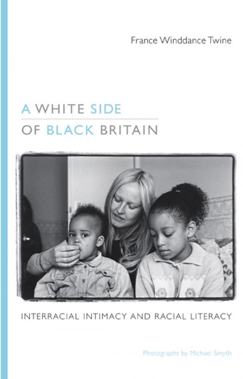 Cover of the book A White Side of Black Britain by France Winddance Twine, Michael Smyth, Duke University Press