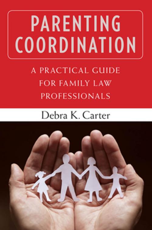 Cover of the book Parenting Coordination by Dr. Debra Carter, Ph.D., Springer Publishing Company