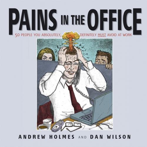 Cover of the book Pains in the Office by Andrew Holmes, Wiley