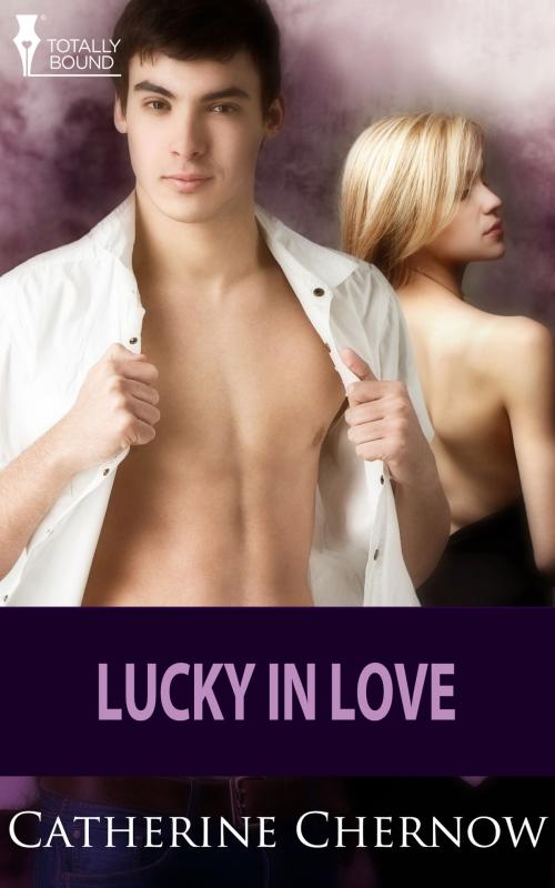 Cover of the book Lucky in Love by Catherine Chernow, Totally Entwined Group Ltd