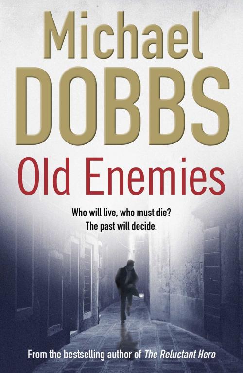 Cover of the book Old Enemies by Michael Dobbs, Simon & Schuster UK