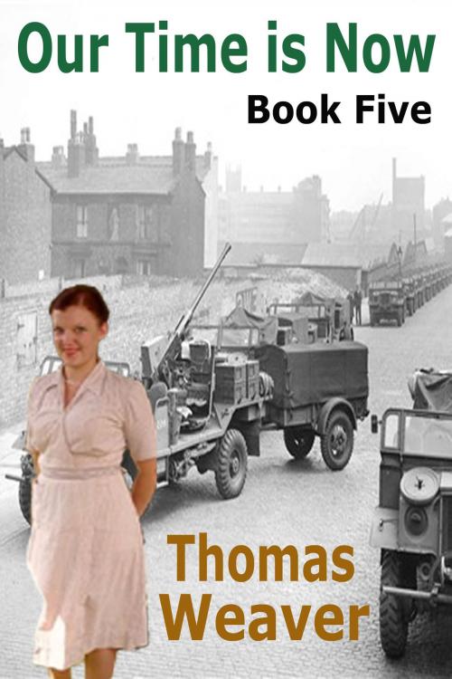 Cover of the book Our Time Is Now 5 by Thomas Weaver, Strict Publishing International