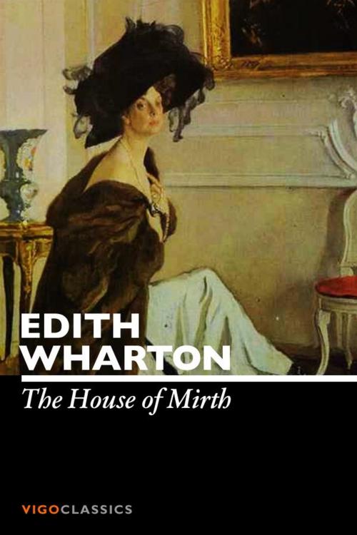 Cover of the book The House of Mirth by Edith Wharton, Vigo