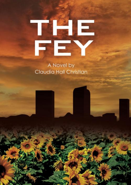Cover of the book The Fey by Claudia Hall Christian, Cook Street Publishing cookstreetpublishing@gmail.com