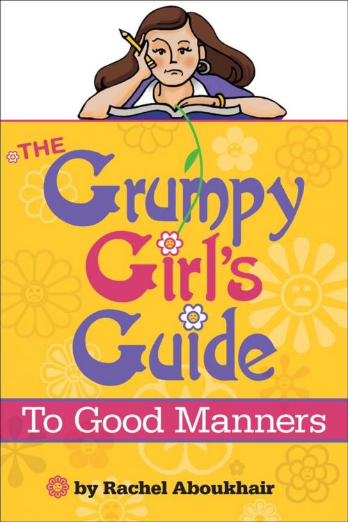 Cover of the book The Grumpy Girl's Guide To Good Manners by Rachel Aboukhair, New Chapter Publisher