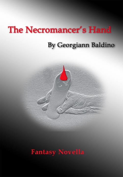 Cover of the book The Necromancer's Hand by Georgiann Baldino, Georgiann Baldino